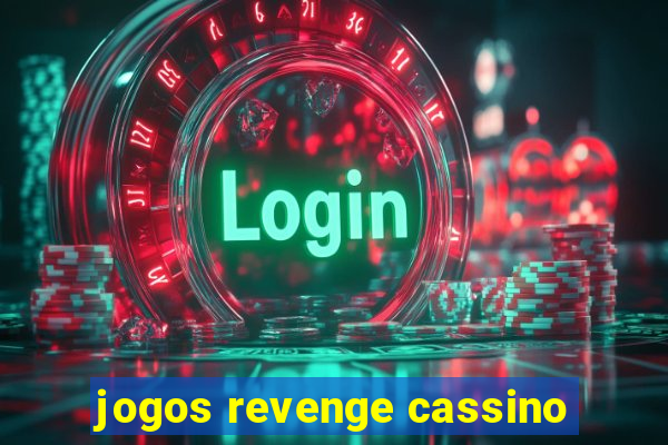 jogos revenge cassino